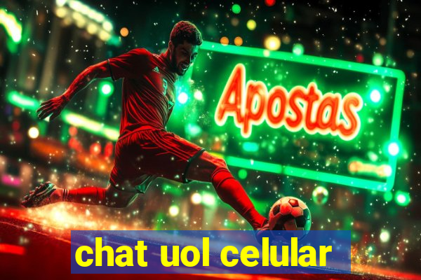 chat uol celular